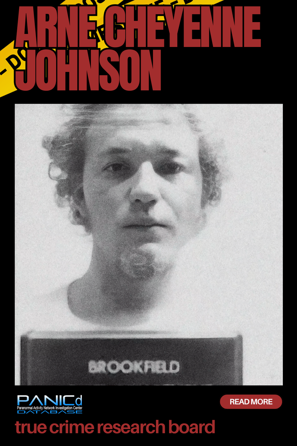 Arne Cheyenne Johnson was a man who was convicted of manslaughter for killing his landlord in 1981. Johnson's defense claimed that he was possessed by a demon and didn't remember the stabbing. This case became known as the 